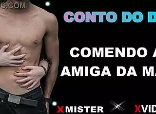 Brazilian Erotic Tale of Fucking Mom's Friend!