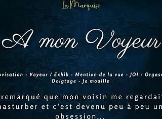 A Mon Voyeur - French Audio Female Solo Multiple Orgasm Exhib