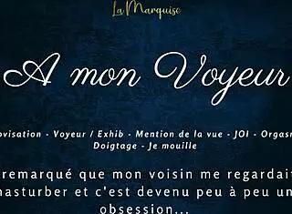 A Mon Voyeur - French Audio Female Solo Multiple Orgasm Exhib