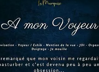 A Mon Voyeur - French Audio Female Solo Multiple Orgasm Exhib