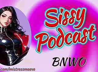 Mistress Maeve's Sissy Podcast: Bnwo Erotic Audio Roleplay Fantasy