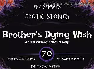 I feel so connected fulfilling my brother's dying wish in this erotic audio.