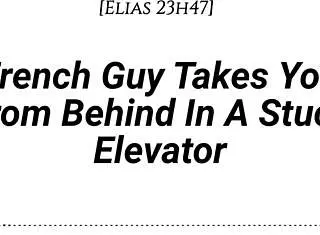 French Guy Takes You from Behind in Stuck Elevator with Emotional Kissing and Slow Burn Dirty Talk