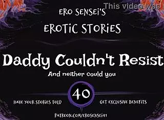 daddy couldnt resist this erotic audio for women eses40