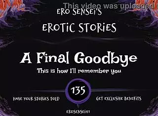 Heartfelt Final Goodbye In This Erotic Audio Experience For Women With ESes135