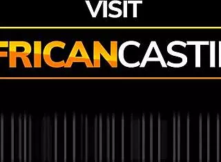 ethnic african slut huge cock interracial casting bent over missionary