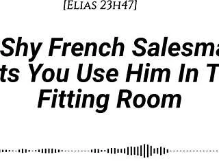 m4f shy french salesman you drag into fitting room for oral face riding fdom real accent
