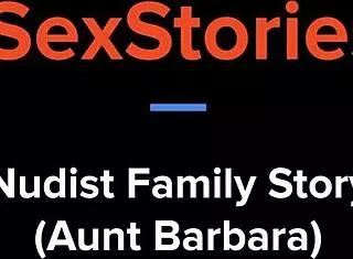 Nudist family story aunt barbara