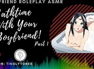 bath time roleplay with boyfriend asmr