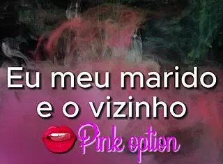 Eu, Meu Marido E O Vizinho - Contos Eróticos