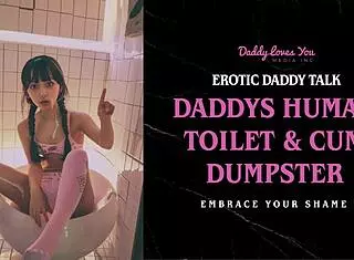 Daddy Turns You into His Personal Human Toilet Slave